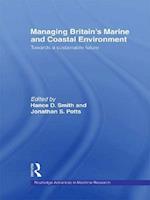 Managing Britain''s Marine and Coastal Environment