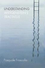 Understanding Wittgenstein''s Tractatus