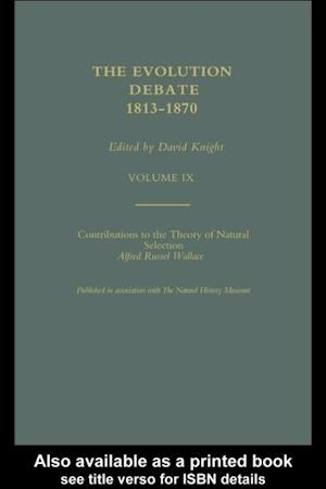 Alfred Russell Wallace Contributions to the theory of Natural Selection, 1870, and Charles Darwin and Alfred Wallace , 'On the Tendency of Species to form Varieties' (Papers presented to the Linnean Society 30th June 1858)