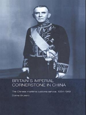 Britain''s Imperial Cornerstone in China