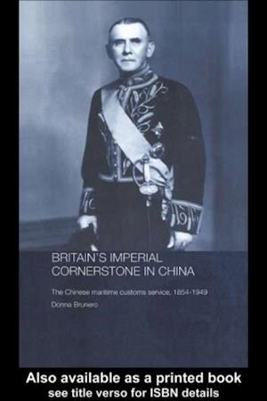 Britain''s Imperial Cornerstone in China