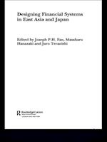 Designing Financial Systems for East Asia and Japan