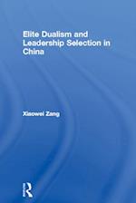 Elite Dualism and Leadership Selection in China