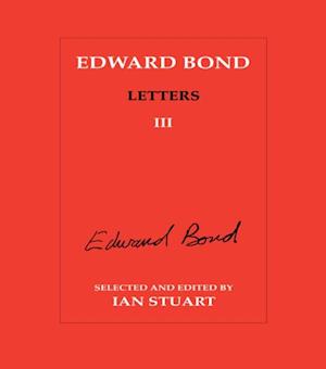 Edward Bond: Letters 3