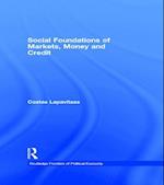 Social Foundations of Markets, Money and Credit