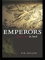 Emperors Don''t Die in Bed