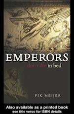 Emperors Don''t Die in Bed
