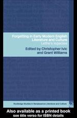 Forgetting in Early Modern English Literature and Culture