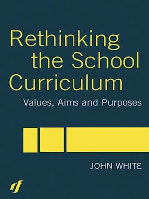 Rethinking the School Curriculum