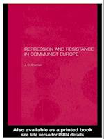 Repression and Resistance in Communist Europe