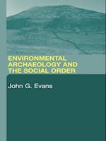 Environmental Archaeology and the Social Order