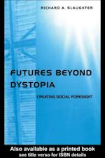 Futures Beyond Dystopia