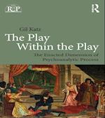 The Play Within the Play: The Enacted Dimension of Psychoanalytic Process