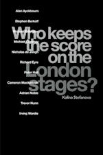 Who Keeps the Score on the London Stages?