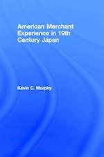American Merchant Experience in Nineteenth Century Japan