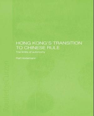 Hong Kong''s Transition to Chinese Rule