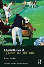 Social History of Tennis in Britain