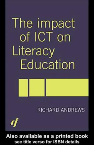 The Impact of ICT on Literacy Education