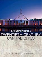 Planning Twentieth Century Capital Cities
