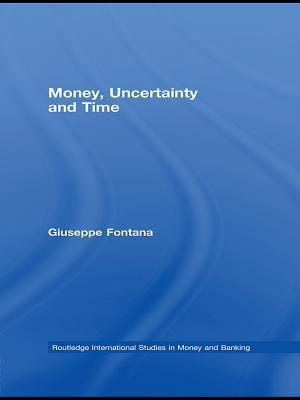 Money, Uncertainty and Time