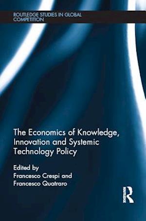 Economics of Knowledge, Innovation and Systemic Technology Policy