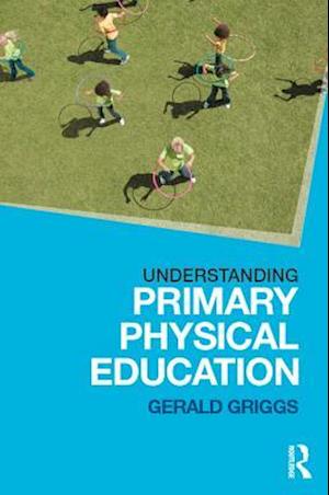 Understanding Primary Physical Education