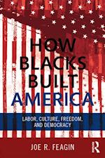 How Blacks Built America