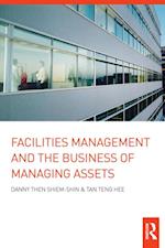 Facilities Management and the Business of Managing Assets