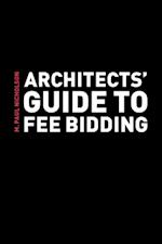 Architects'' Guide to Fee Bidding