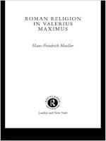 Roman Religion in Valerius Maximus