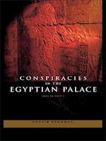 Conspiracies in the Egyptian Palace