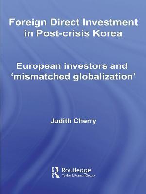 Foreign Direct Investment in Post-Crisis Korea