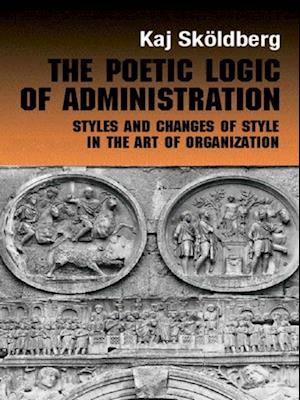 The Poetic Logic of Administration