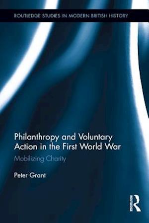 Philanthropy and Voluntary Action in the First World War