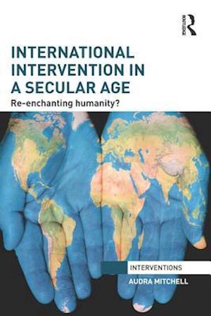 International Intervention in a Secular Age