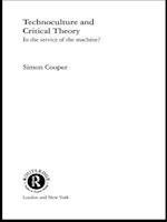 Technoculture and Critical Theory