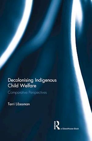 Decolonising Indigenous Child Welfare