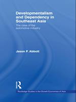 Developmentalism and Dependency in Southeast Asia