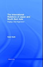 The International Relations of Japan and South East Asia