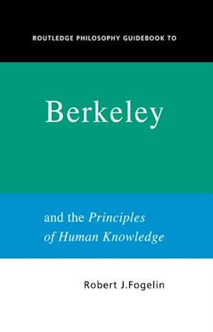 Routledge Philosophy GuideBook to Berkeley and the Principles of Human Knowledge