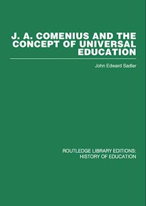 J A Comenius and the Concept of Universal Education