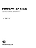 Perform or Else