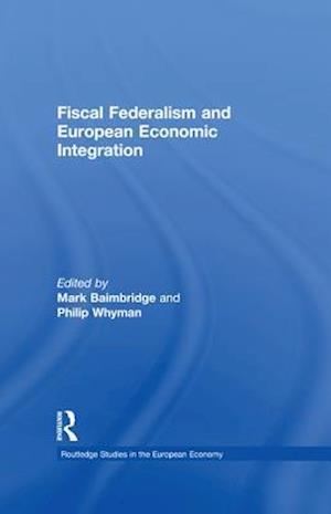 Fiscal Federalism and European Economic Integration