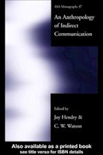 Anthropology of Indirect Communication