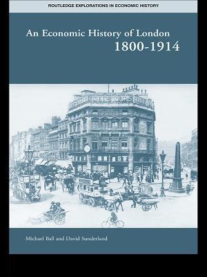 An Economic History of London 1800-1914