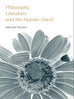 Philosophy, Literature and the Human Good