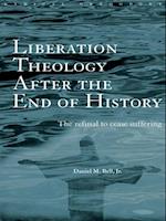 Liberation Theology after the End of History