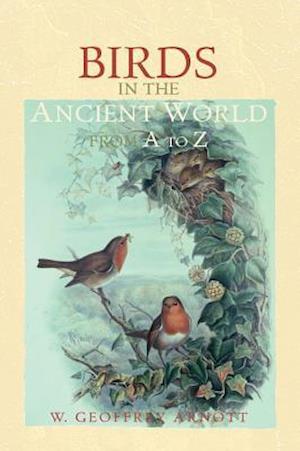 Birds in the Ancient World from A to Z