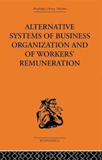 Alternative Systems of Business Organization and of Workers' Renumeration