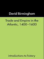 Trade and Empire in the Atlantic 1400-1600